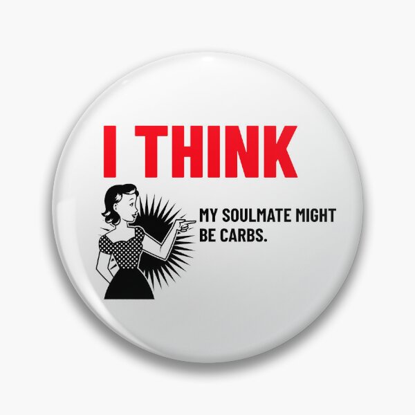 Item preview, I Think My Soulmate Might Be Carbs Funny Singles Quote Sticker  designed and sold by bestfunonline.
