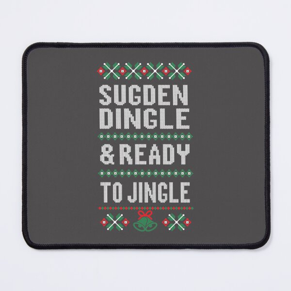 Item preview, Sugden Dingle _amp_ Ready to Jingle Sweater   designed and sold by ShineTeesDS.