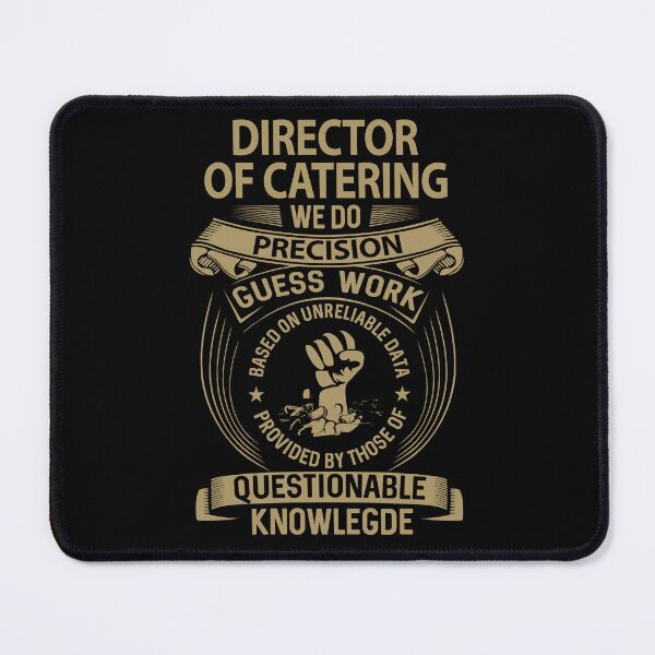 Item preview, Director Of Catering T Shirt - We Do Precision Gift Item Tee designed and sold by miraschroe.