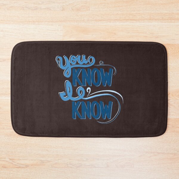 Item preview, You Know I Know   designed and sold by ShineTeesDS.
