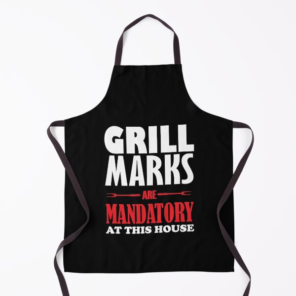 Item preview, Grill Marks Are Mandatory at this House designed and sold by mrtraz.