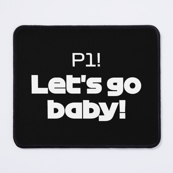 Item preview, P1! Let's Go Baby! - LEC. Best Team Radio Bahrain GP 2022 (White/Black BG) designed and sold by FilipeFerreira.