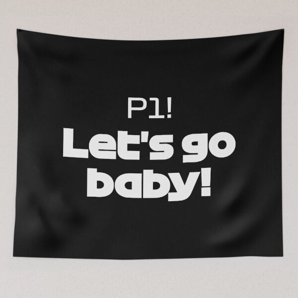 Item preview, P1! Let's Go Baby! - LEC. Best Team Radio Bahrain GP 2022 (White/Black BG) designed and sold by FilipeFerreira.