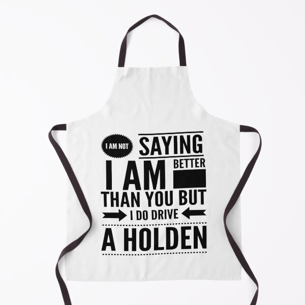 Item preview, I am not saying I am better than you but I do drive a Holden 2 designed and sold by MrCsStores.