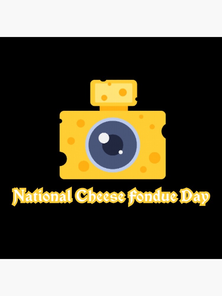 "National Cheese Fondue Day" Poster for Sale by ScatCCC00 | Redbubble