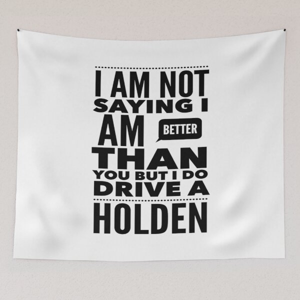 Item preview, I am not saying I am better than you but I do drive a Holden 3 designed and sold by MrCsStores.
