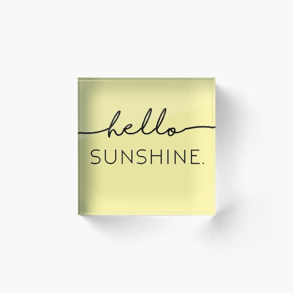 Hello Sunshine in Yellow Acrylic Block