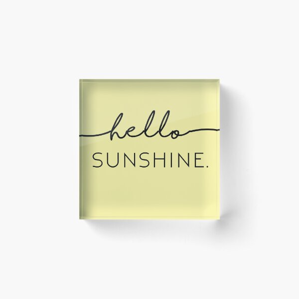 Hello Sunshine in Yellow Acrylic Block