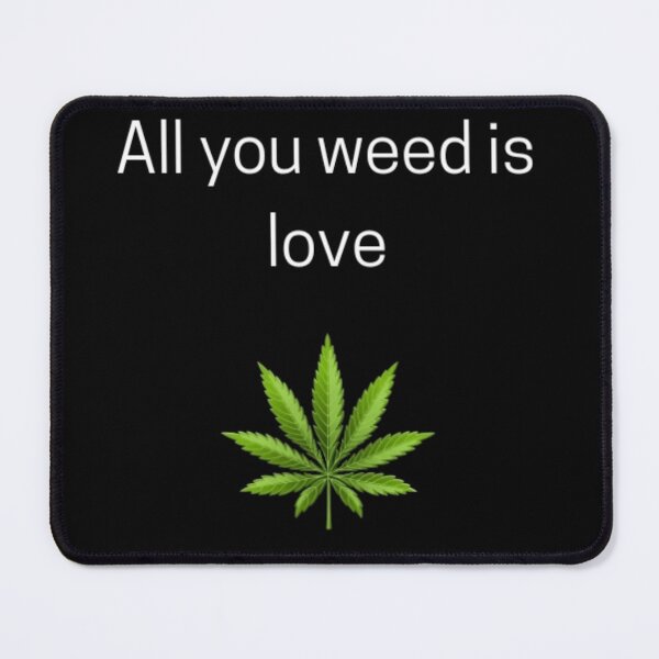 Item preview, All you weed is love designed and sold by Dripkomplex.