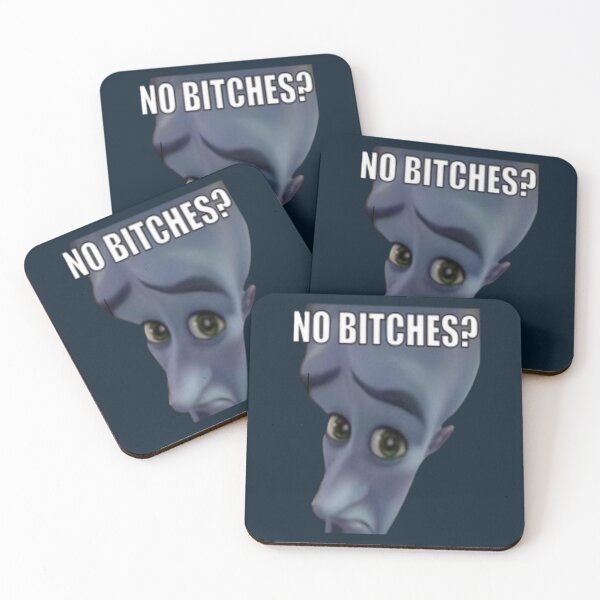 Item preview, No Bitches meme megamind   designed and sold by MurphyKevin.