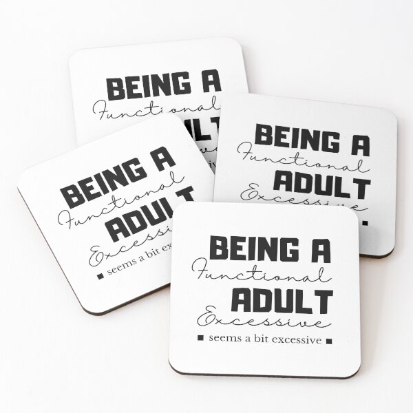 Item preview, Being A Functional Adult Excessive designed and sold by SoonSeen.