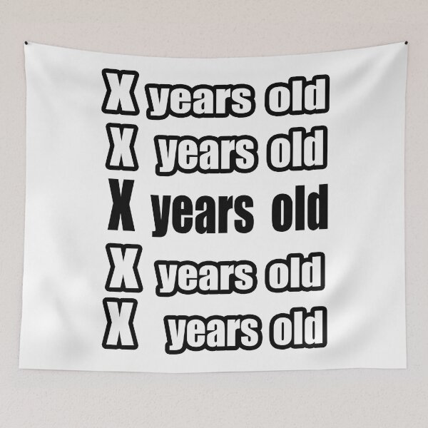 Item preview, X Years Old  designed and sold by The Happiness Market .