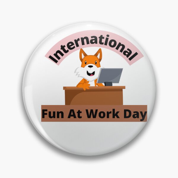 Item preview, International Fun At Work Day | Let Lose At Work Day Be Silly At Work Day designed and sold by SolSel ⭐⭐⭐⭐⭐.
