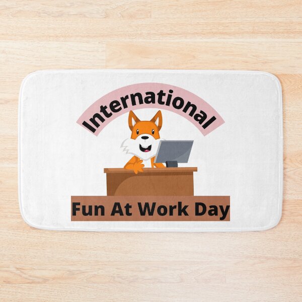 Item preview, International Fun At Work Day | Let Lose At Work Day Be Silly At Work Day designed and sold by SolSel ⭐⭐⭐⭐⭐.