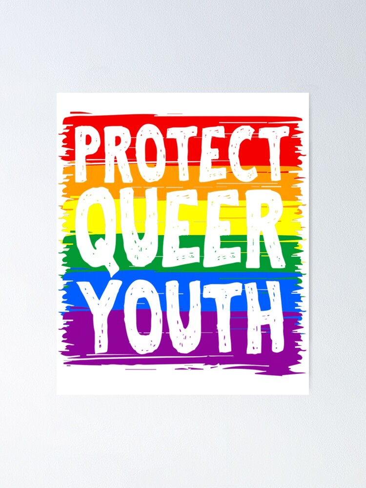 Lgbtq Protect Queer Youth Lgbt Gay Pride Poster For Sale By Surprides Redbubble