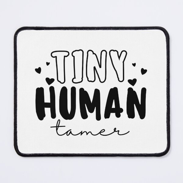 Item preview, Tiny Human Tamer, Funny Teacher, Funny Mom designed and sold by SoonSeen.