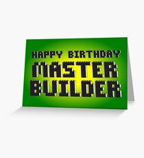 HAPPY BIRTHDAY MASTER BUILDER Greeting Card