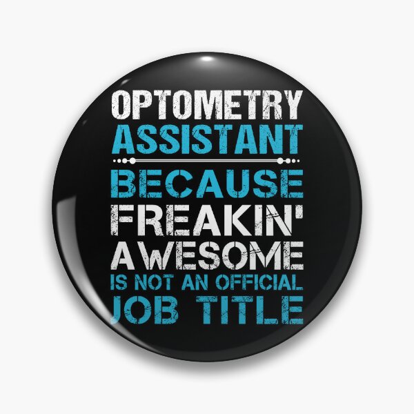 Item preview, Optometry Assistant T Shirt - Freaking Awesome Gift Item Tee designed and sold by miraschroe.