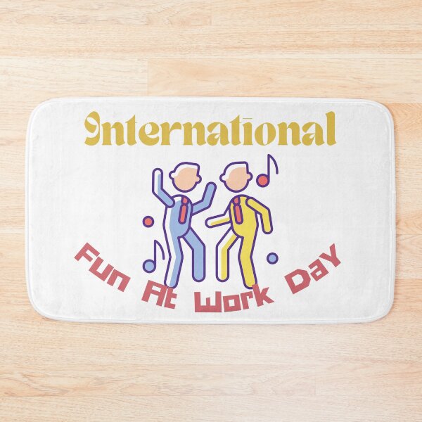Item preview, International Fun At Work Day | Let Lose At Work Day Be Silly At Work Day designed and sold by SolSel ⭐⭐⭐⭐⭐.
