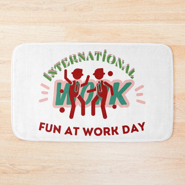 Item preview, International Fun At Work Day | Let Lose At Work Day Be Silly At Work Day designed and sold by SolSel ⭐⭐⭐⭐⭐.
