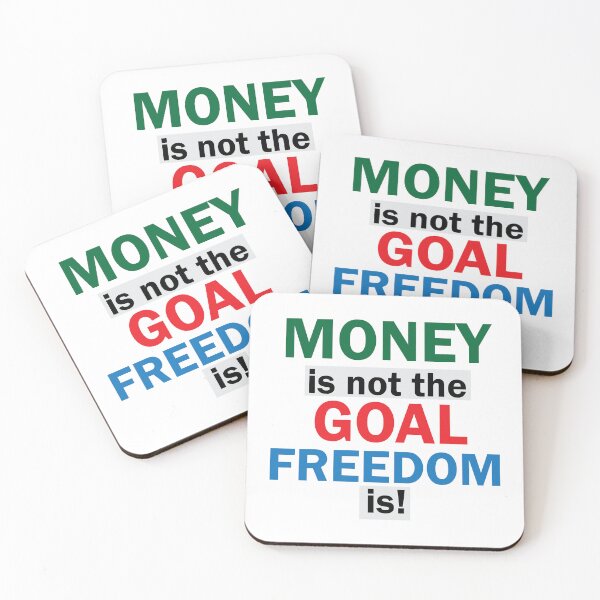 Item preview, MONEY IS NOT THE GOAL FREEDOM IS! designed and sold by CadDesignerr.