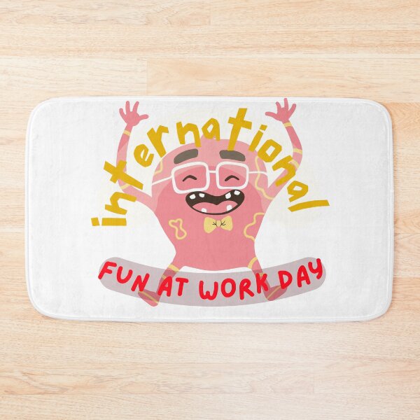Item preview, International Fun At Work Day | Let Lose At Work Day Be Silly At Work Day designed and sold by SolSel ⭐⭐⭐⭐⭐.