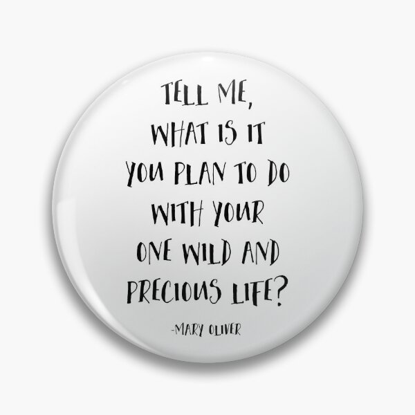 Item preview, Tell Me What Is It You Plan To Do With Your One Wild And Precious Life, Mary Oliver Quote, Inspirational designed and sold by aenaonartwork.