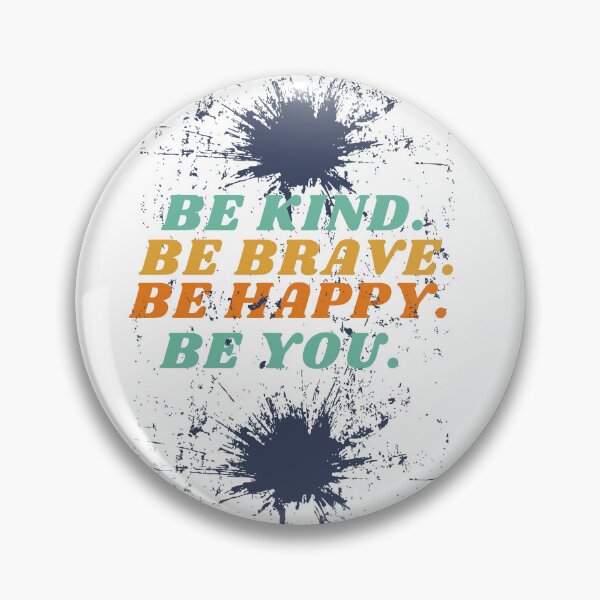 Item preview, be kind be brave be true be happy be you designed and sold by Lv28021.
