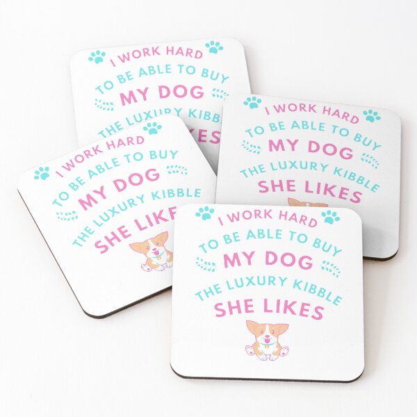 Item preview, I work hard to be able to but my dog the luxury kibble she likes designed and sold by Douniaya.