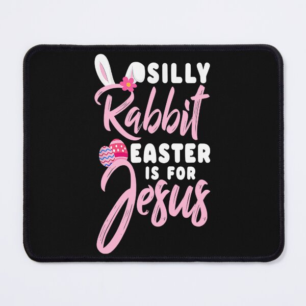 Item preview, Cute Silly Rabbit Easter Is For Jesus Christians designed and sold by Chad6438.