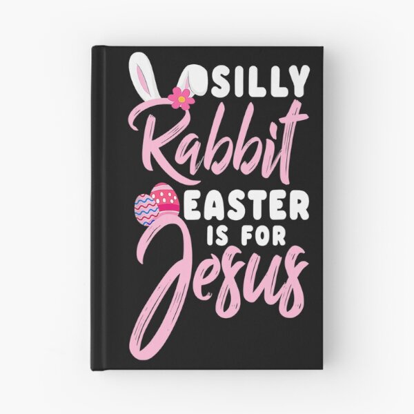 Item preview, Cute Silly Rabbit Easter Is For Jesus Christians designed and sold by Chad6438.