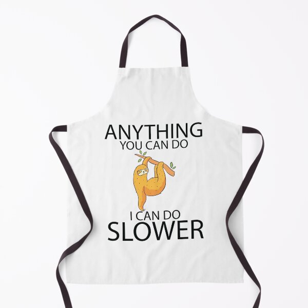 Item preview, Anything You Can Do I Can Do Slower - Sloth Lovers Gift designed and sold by jain-ravi002.