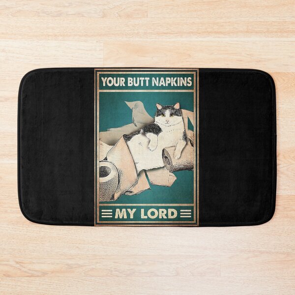 Item preview, Your butt napkins my lord cat lover designed and sold by KinstleHawa.