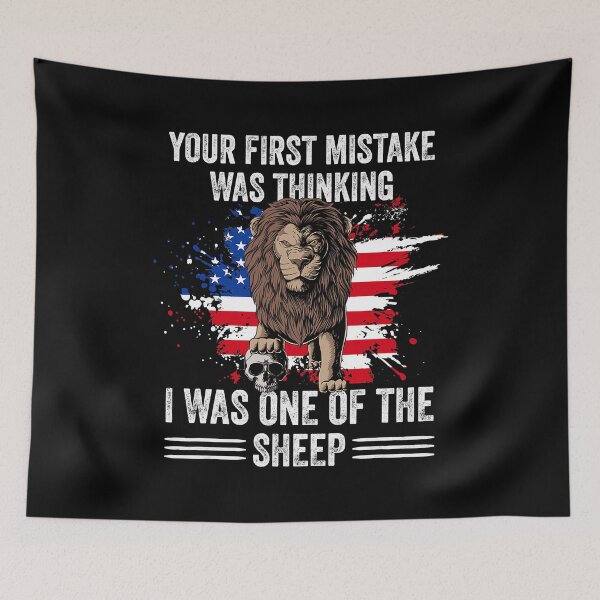Item preview, Your First Mistake Was Thinking I Was One Of The Sheep designed and sold by davetmccall.