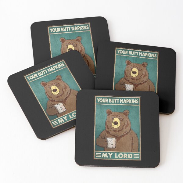 Item preview, Your butt napkins my lord bear lover designed and sold by TeganCrafford.