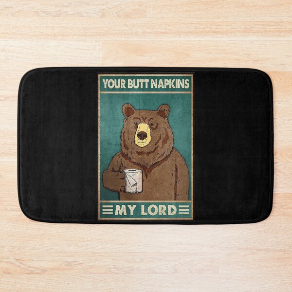 Item preview, Your butt napkins my lord bear lover designed and sold by TeganCrafford.