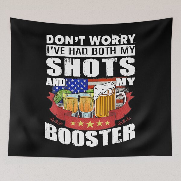 Item preview, Don't Worry I've Had Both my Shots and Booster Tequila  designed and sold by rileyamiy.