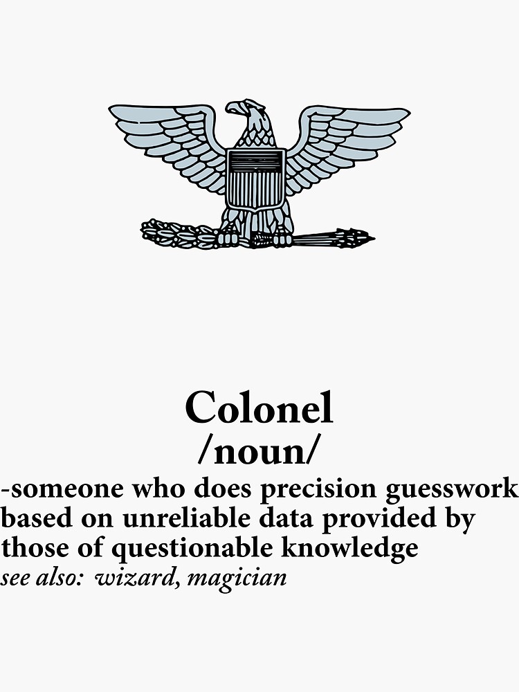 "US Army / Air Force Colonel Definition Gift" Sticker by Bonzo61