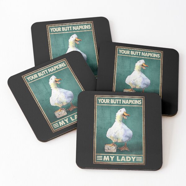 Item preview, Your butt napkins my lady duck lover designed and sold by KinstleHawa.