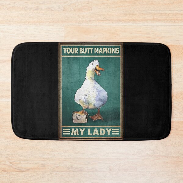 Item preview, Your butt napkins my lady duck lover designed and sold by KinstleHawa.