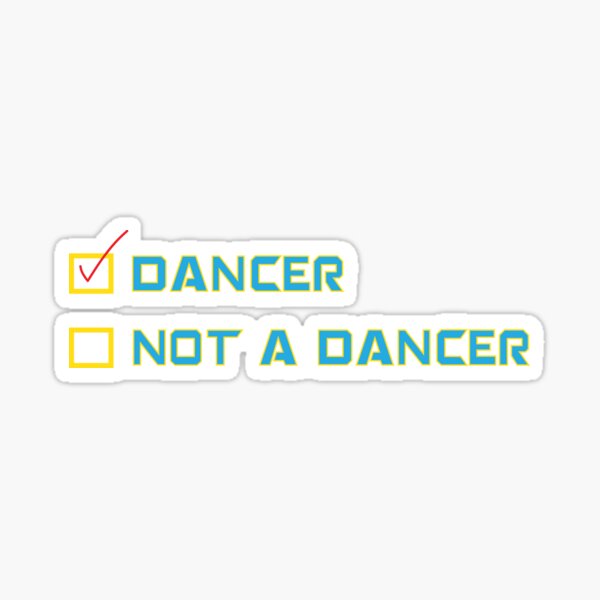 Item preview, "Dancer" or "Not a dancer"? designed and sold by Subject89P13.