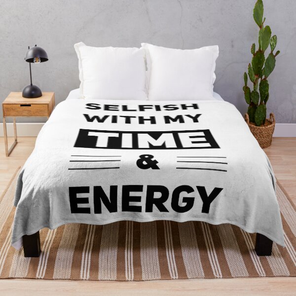 Item preview, Selfish With My Time And Energy designed and sold by Aliarts97.
