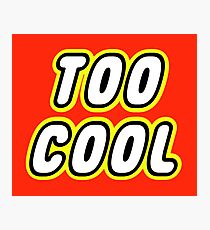 TOO COOL Photographic Print