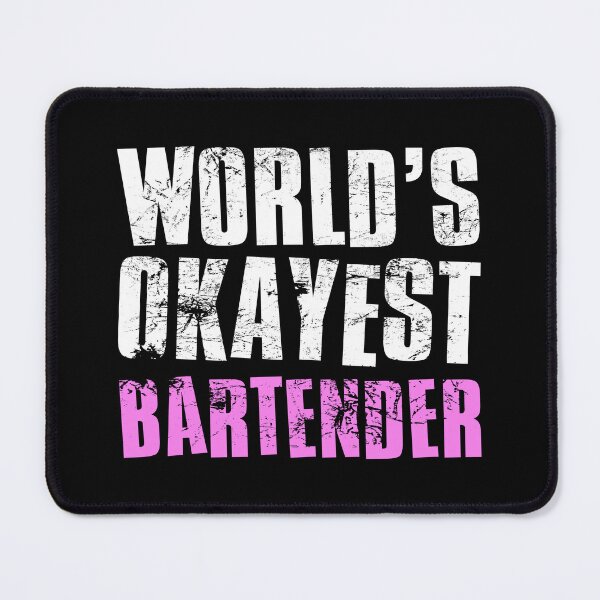 Item preview, Worlds Okayest Bartender designed and sold by FNStuff.