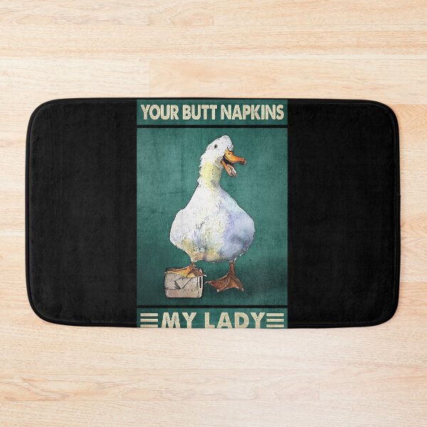 Item preview, Your butt napkins my lady duck lover designed and sold by KinstleHawa.