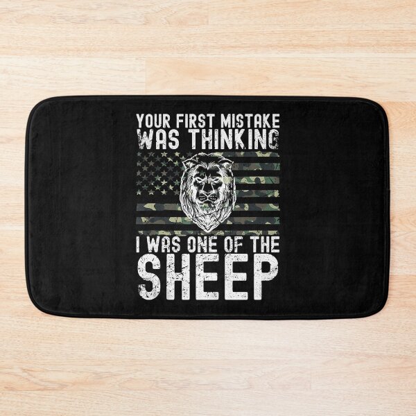 Item preview, Your First Mistake Was Thinking I Was One Of The Sheep designed and sold by davetmccall.