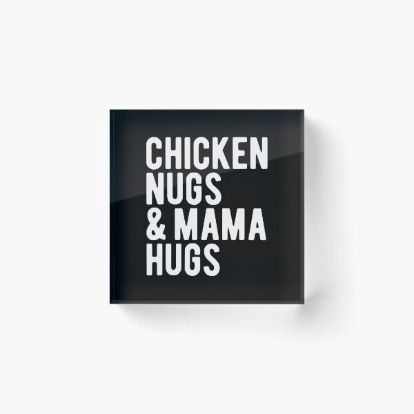 Item preview, Chicken Nugs And Mama Hugs For Nugget Lover designed and sold by davetmccall.