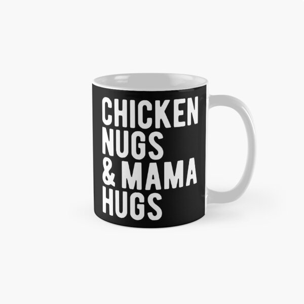 Item preview, Chicken Nugs And Mama Hugs For Nugget Lover designed and sold by davetmccall.