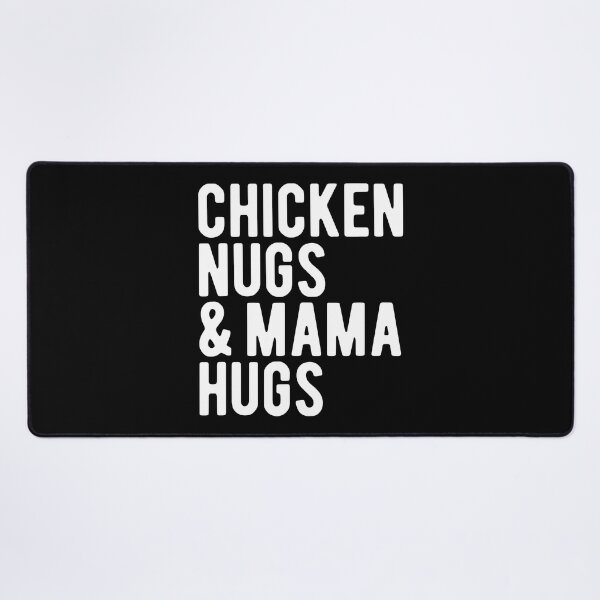 Item preview, Chicken Nugs And Mama Hugs For Nugget Lover designed and sold by davetmccall.