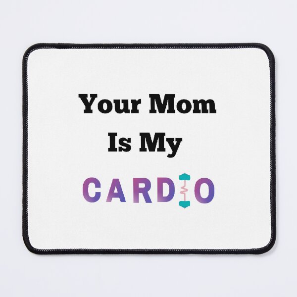 Item preview, Your Mom Is My Cardio - funny and cute T-Shirts Quotes designed and sold by Designspot2020.